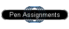 Pen Assignments